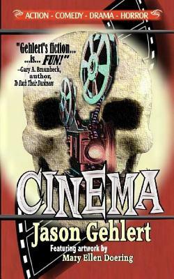 Cinema by Mary Ellen Doering, Jason Gehlert