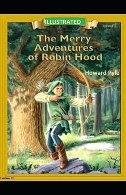 The Merry Adventures of Robin Hood Illustrated by Howard Pyle