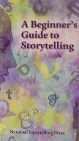 A Beginner's Guide to Storytelling by Katy Rydell