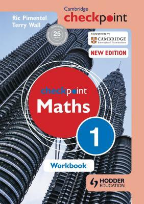 Cambridge Checkpoint Maths Workbook 1 by Terry Wall, Ric Pimentel