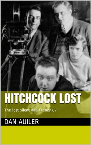 Hitchcock Lost by Dan Auiler