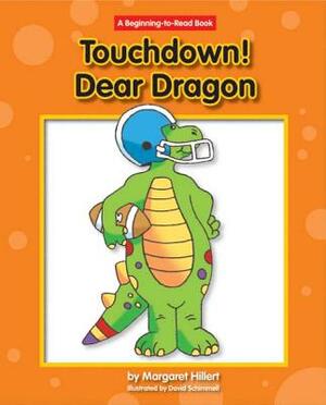 Touchdown! Dear Dragon by Margaret Hillert