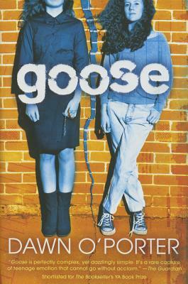 Goose by Dawn O'Porter