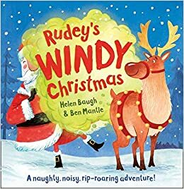 Rudey's Windy Christmas by Ben Mantle, Helen Baugh