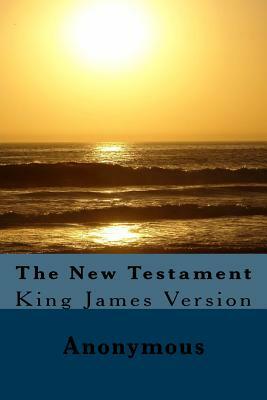 The New Testament: King James Version by 