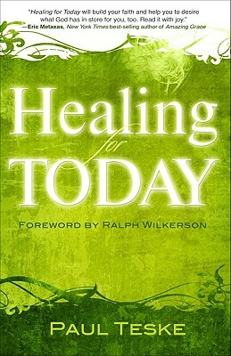 Healing for Today by Paul Teske