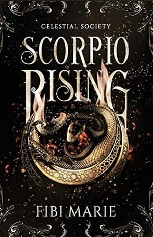 Scorpio Rising by Fibi Marie