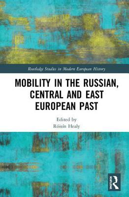 Mobility in the Russian, Central and East European Past by 