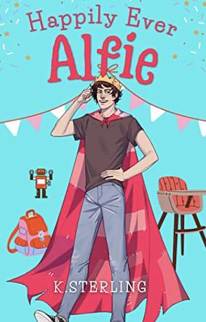 Happily Ever Alfie by K. Sterling