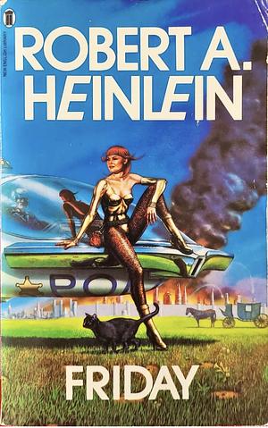 Friday by Robert A. Heinlein, Robert A. Heinlein