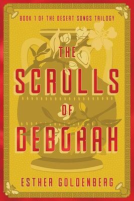 The Scrolls of Deborah by Esther Goldenberg