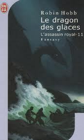 Le Dragon des glaces by Robin Hobb, Arnaud Mousnier-Lompré