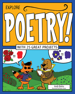 Explore Poetry!: With 25 Great Projects by Andi Diehn