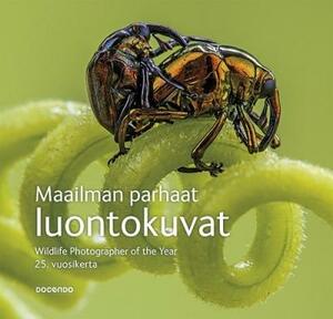 Maailman parhaat luontokuvat – Wildlife Photographer of the Year 25. vuosikerta by Rosamund Kidman-Cox