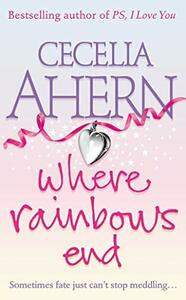 Where Rainbows End by Cecelia Ahern