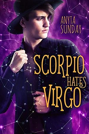 Scorpio Hates Virgo by Anyta Sunday