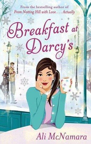 Breakfast At Darcy's by Ali McNamara, Ali McNamara