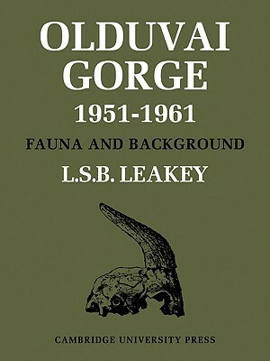 Olduvai Gorge by L. S. B. Leakey