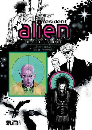 Resident Alien. Band 2: Suizid in blond by Peter Hogan