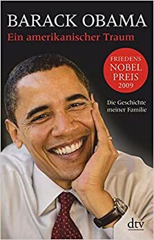 Ein amerikanischer Traum: Die Geschichte meiner Familie by Barack Obama, Matthias Fienbork