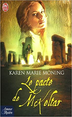 Le Pacte De McKeltar by Nellie d'Arvor, Karen Marie Moning