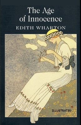 The Age of Innocence Illustrated by Edith Wharton