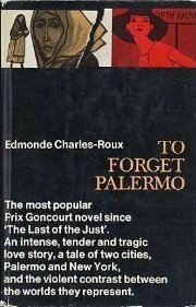 To Forget Palermo: A Novel by Edmonde Charles-Roux