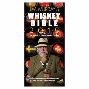 Jim Murray's Whiskey Bible 2018 by Jim Murray