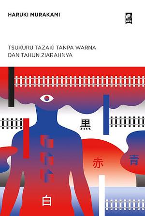 Tsukuru Tazaki Tanpa Warna dan Tahun Ziarahnya by Haruki Murakami