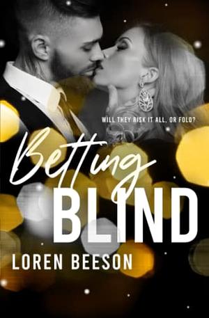 Betting Blind by Loren Beeson