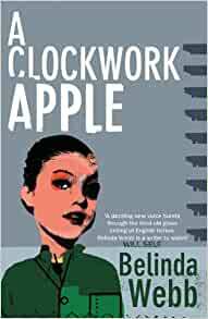 A Clockwork Apple by Belinda Webb