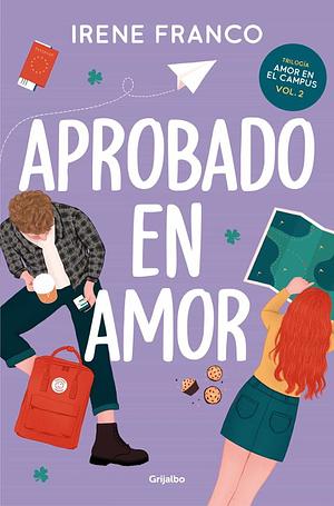 Aprobado en amor by Irene Franco