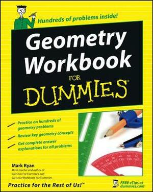 Geometry Workbook for Dummies by Mark Ryan