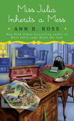 Miss Julia Inherits a Mess by Ann B. Ross