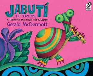 Jabutí the Tortoise: A Trickster Tale from the Amazon by Gerald McDermott