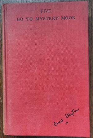 Five go to Mystery Moor by Enid Blyton