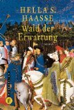 Wald der Erwartung. Das Leben des Charles von Orleans. by Maria Csollány, Hella S. Haasse