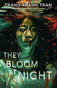 They Bloom at Night by Trang Thanh Tran