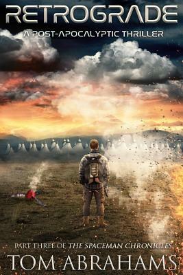 Retrograde: A Post Apocalyptic Thriller by Tom Abrahams