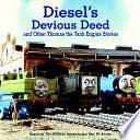 Diesel's Devious Deed and Other Thomas the Tank Engine Stories by Rev. W. Awdry