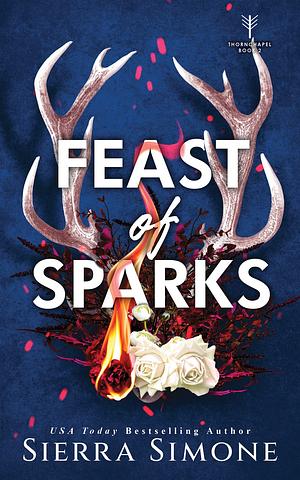 Feast of Sparks by Sierra Simone