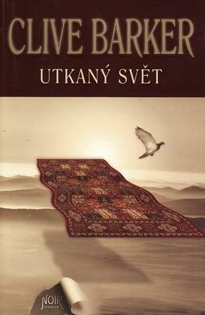 Utkaný svět by Clive Barker