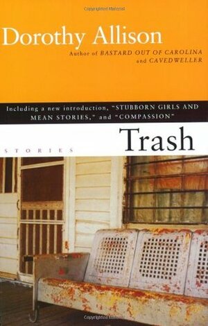 Trash: Stories by Dorothy Allison