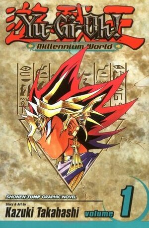 Yu-Gi-Oh!: Millennium World, Vol. 1: The World Of Memory by Kazuki Takahashi