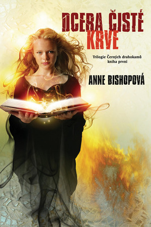 Dcera čisté krve by Anne Bishop, Jana Odehnalová