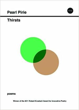 Thirsts by Pearl Pirie