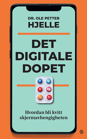 Det digitale dopet by Ole Petter Hjelle