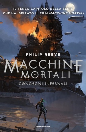 Congegni infernali by Philip Reeve