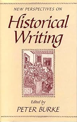 New Perspectives on Historical Writing by Peter Burke