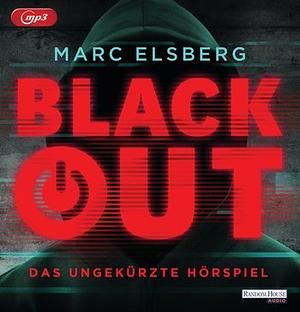 Blackout. Das ungekürzte Hörspiel by Marc Elsberg